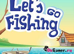 Игра Let's go fishing / Пойдем на рыбалку