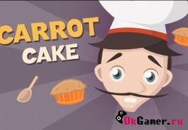 Игра Carrot Cake / Морковный торт