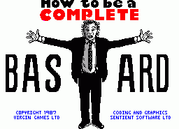 Игра How to be a Complete Bastard (ZX Spectrum)