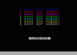 Игра I Aint Got Nobody (ZX Spectrum)